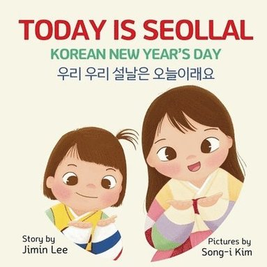 bokomslag Today is Seollal, Korean New Year's Day