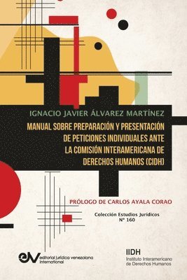 bokomslag Manual Sobre Preparacin Y Presentacin de Peticiones Individuales Ante La Comisin Interamericana de Derechos Humanos (Cidh