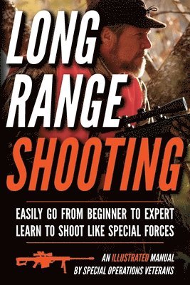 bokomslag Long Range Shooting: An Illustrated Manual
