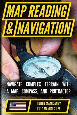 Department of the Army, Department Of The Army - U.S. Army Guide to Map Reading and Navigation, Häftad