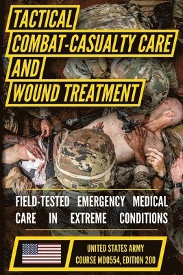 Tactical Combat Casualty Care and Wound Treatment 1