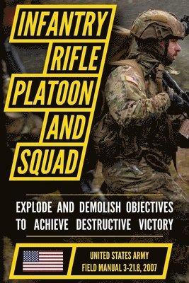 Field Manual FM 3-21.8 (FM 7-8) The Infantry Rifle Platoon and Squad March 2007 1