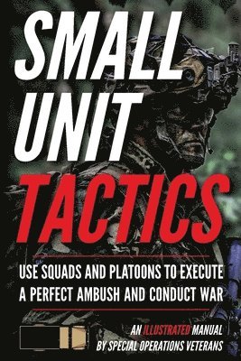 Small Unit Tactics