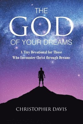 Christopher Davis, Davis,Christopher, - God of Your Dreams, Häftad