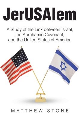 bokomslag JerUSAlem: A Study of the Link between Israel, the Abrahamic Covenant, and the United States of America