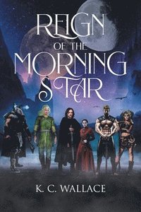 bokomslag Reign of the Morning Star