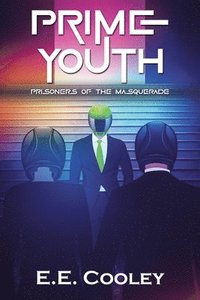 bokomslag Prime Youth: Prisoners of the Masquerade