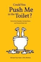 bokomslag Could You Push Me in the Toilet?