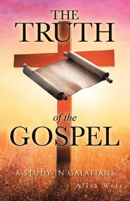 bokomslag The Truth of the Gospel