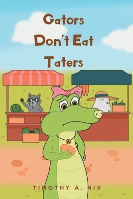 bokomslag Gators Don't Eat Taters