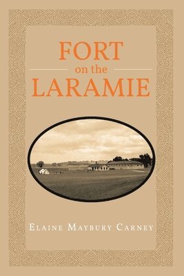 Elaine Maybury Carney - Fort on the Laramie, Häftad