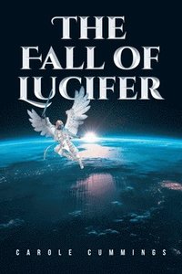 bokomslag The Fall of Lucifer