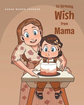 1st Birthday Wish from Mama 1