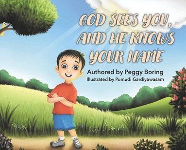 bokomslag God Sees You, And He Knows Your Name