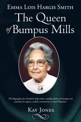 Emma Lois Hargis Smith The Queen of Bumpus Mills 1