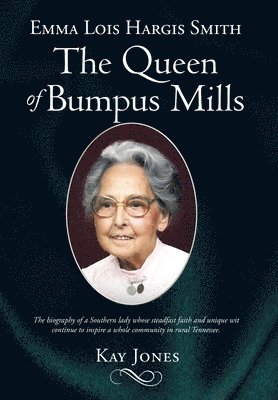 bokomslag Emma Lois Hargis Smith The Queen of Bumpus Mills