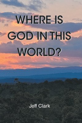bokomslag Where Is God in This World?