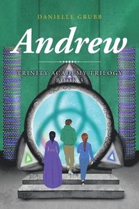 bokomslag Andrew: Trinity Academy Trilogy Book 3