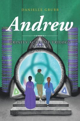 Andrew: Trinity Academy Trilogy Book 3 1