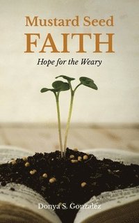 bokomslag Mustard Seed FAITH