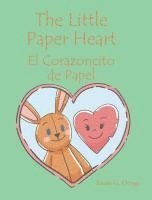 bokomslag The Little Paper Heart El Corazoncito de Papel