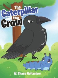 bokomslag Caterpillar and the Crow
