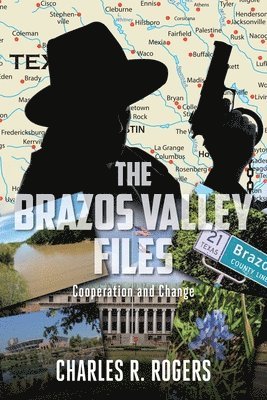 bokomslag The Brazos Valley Files