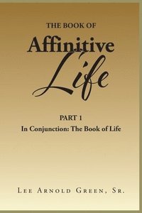 bokomslag The Book of Affinitive Life