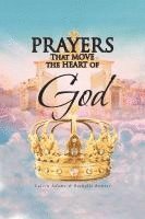 bokomslag Prayers That Move the Heart of God