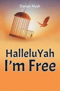 bokomslag HalleluYah I'm Free