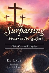 bokomslag The Surpassing Power of the Gospel