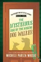 Michele Pw (Pariza Wacek) - Mysterious Case of the Missing Dog Walker, Häftad. Tillgänglighet: Lägg i varukorg