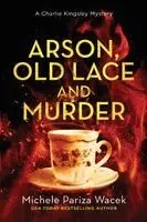 Michele Pw (Pariza Wacek) - Arson, Old Lace and Murder, Häftad. Tillgänglighet: Lägg i varukorg
