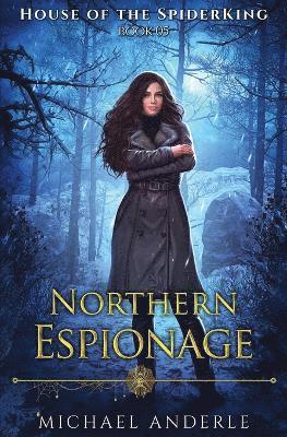Northern Espionage 1