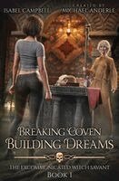 Isabel Campbell, Michael Anderle - Breaking Covens, Building Dreams, Häftad. Tillgänglighet: Lägg i varukorg