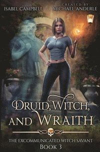 bokomslag Druid, Witch, and Wraith