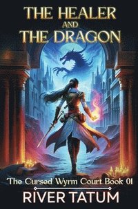 bokomslag Healer and the Dragon