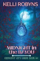 Kelli Robyns, Michael Anderle - Midnight in the Bayou, Häftad