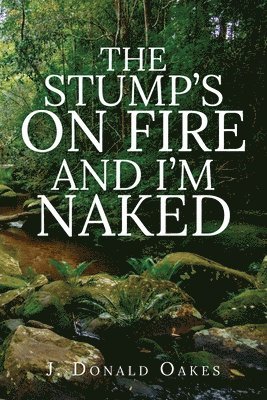 Stump's On Fire and I'm Naked 1