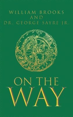 William Brooks, George Sayre, Dr. George Sayre - On the Way, Inbunden