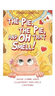 Connie Smith - Pie, The Pie and Oh That Smell!, Inbunden