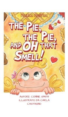Connie Smith - Pie, The Pie and Oh That Smell!, Inbunden