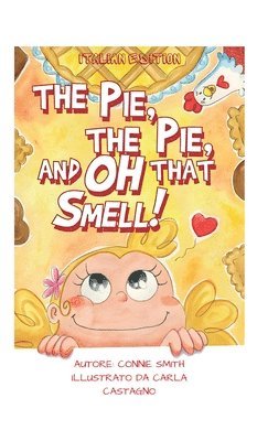 The Pie, The Pie and Oh That Smell! 1