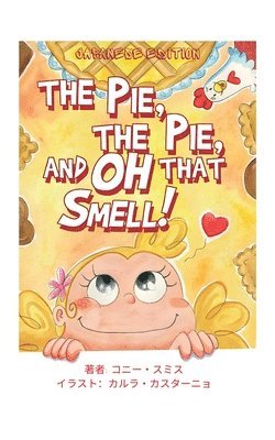 The Pie, The Pie and Oh That Smell! 1