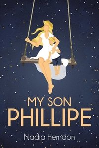 bokomslag My Son Phillipe
