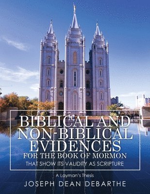 bokomslag Biblical and Non-Biblical Evidences For The Book of Mormon