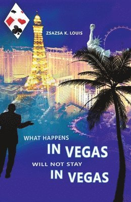 What Happens in Vegas Will Not Stay in Vegas 1