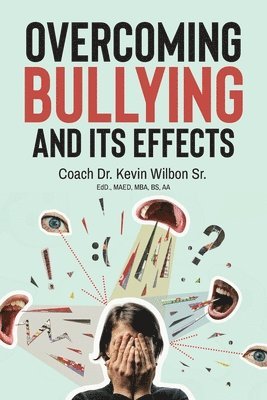 Overcoming Bullying And Its Effects 1