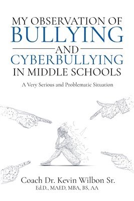 bokomslag My Observation of Bullying and Cyberbullying in Middle Schools