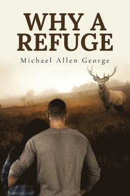 Why A Refuge 1